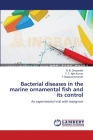 Bacterial diseases in the marine ornamental fish and its control Cover Image