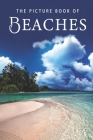 The Picture Book of Beaches: A Gift Book for Alzheimer's Patients and Seniors with Dementia Cover Image