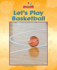 Let's Play Basketball (Beginning-To-Read) Cover Image