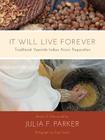 It Will Live Forever By Beverly R. Ortiz, Raye Santos (Photographer), Julia F. Parker (As Told to) Cover Image
