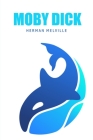 Moby Dick or, The Whale By Herman Melville Cover Image