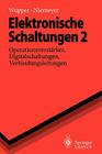 Elektronische Schaltungen 2: Operationsverstärker, Digitalschaltungen, Verbindungsleitungen (Springer-Lehrbuch) By Horst Wupper, Ulf Niemeyer Cover Image