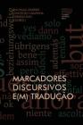 Marcadores Discursivos (E)m Tradução By Conceicao Carapinha, Cornelia Plag, Ana Paula Loureiro Cover Image