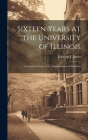 Sixteen Years at the University of Illinois; a Statistical Study of the Administration of President Cover Image