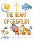 The Heart Of Creation By Carol Culver Cover Image