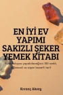 En İyi̇ Ev Yapimi Sakizli Şeker Yemek Ki̇tabi By Kıvanç Aksoy Cover Image