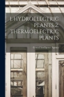 1. Hydroelectric Plants 2. Thermoelectric Plants By Central Intelligence Agency (Created by) Cover Image