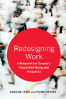 Redesigning Work: A Blueprint for Canada's Future Well-being and Prosperity Cover Image