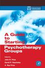 A Guide to Starting Psychotherapy Groups (Practical Resources for the Mental Health Professional) By John Randolph Price (Editor), A. Rae Price (Editor), David R. Hescheles (Editor) Cover Image