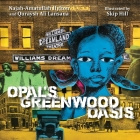 Opal's Greenwood Oasis By Quraysh Ali Lansana, Najah-Amatullah Hylton, Skip Hill (Illustrator) Cover Image