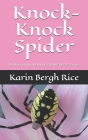 Knock Knock Spider: Worldly Travelers Book #3 By Karin Bergh Rice Cover Image