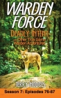 Warden Force: Deadly Intent and Other True Game Warden Adventures: Episodes 76 - 87 By Terry Hodges Cover Image