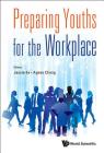 Preparing Youths for the Workplace By Jessie Ee, Agnes Chang Cover Image