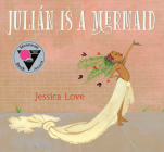 Julián Is a Mermaid By Jessica Love, Jessica Love (Illustrator) Cover Image