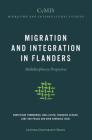 Migration and Integration in Flanders: Multidisciplinary Perspectives (Cemis Migration and Intercultural Studies #2) By Christiane Timmerman (Editor), Noel Clycq (Editor), François Levrau (Editor) Cover Image