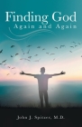 Finding God Again and Again By John J. Spitzer Cover Image