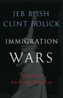 Immigration Wars: Forging an American Solution Cover Image