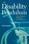 The Disability Pendulum: The First Decade of the Americans with Disabilities ACT (Critical America #39) By Ruth Colker Cover Image