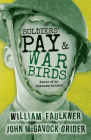 Soldiers' Pay and War Birds: Diary of an Unknown Aviator By William Faulkner, John McGavock Grider (Joint Author) Cover Image