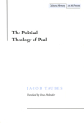 The Political Theology of Paul (Cultural Memory in the Present) By Jacob Taubes, Dana Hollander (Translator) Cover Image