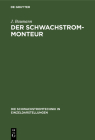 Der Schwachstrom-Monteur: Ein Handbuch Für Anlage Und Unterhaltung Von Schwachstromanlagen Cover Image