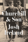 Churchill & Son By Josh Ireland Cover Image