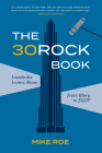 The 30 Rock Book: Inside the Iconic Show, from Blerg to EGOT By Mike Roe Cover Image