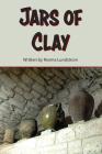 Jars of Clay By Norma Lundstrom Cover Image