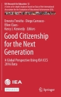 Good Citizenship for the Next Generation: A Global Perspective Using Iea Iccs 2016 Data (Iea Research for Education #12) By Ernesto Treviño (Editor), Diego Carrasco (Editor), Ellen Claes (Editor) Cover Image