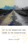 Up to the Mountains and Down to the Countryside By Quincy Carroll Cover Image