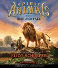 Rise and Fall (Spirit Animals, Book 6) By Eliot Schrefer, Nicola Barber (Narrator) Cover Image