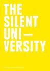 The Silent University: Towards a Transversal Pedagogy By Florian Malzacher (Editor), Ahmet Ögu]t (Editor), Pelin Tan (Editor) Cover Image