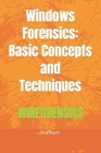 Windows Forensics: Basic Concepts and Techniques By Issa Ngoie Cover Image