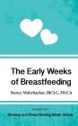 The Early Weeks of Breastfeeding: Excerpt from Working and Breastfeeding Made Simple By Nancy Mohrbacher Cover Image