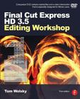 Final Cut Express HD 3.5 Editing Workshop [With DVD] Cover Image