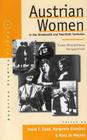 Austrian Women in the Nineteenth and Twentieth Centuries: Cross-Disciplinary Perspectives (Austrian and Habsburg Studies #1) By David F. Good (Editor), Margarete Grandner (Editor), Mary Jo Maynes (Editor) Cover Image