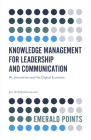 Knowledge Management for Leadership and Communication: Ai, Innovation and the Digital Economy (Emerald Points) By Jon-Arild Johannessen Cover Image