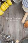 Recipe Notebook: My Recipes Cover Image