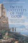 In the Footsteps of the Gods: Travellers to Greece and the Quest for the Hellenic Ideal Cover Image