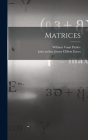 Matrices By William Vann 1901- Parker, James Clifton Joint Author Eaves (Created by) Cover Image