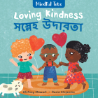 Mindful Tots: Loving Kindness (Bilingual Bengali & English) By Whitney Stewart, Rocio Alejandro (Illustrator) Cover Image