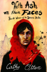 With Ash on Their Faces: Yezidi Women and the Islamic State By Cathy Otten Cover Image
