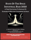 State of The Space Industrial Base 2020: A Time for Action to Sustain US Economic & Military Leadership in Space Cover Image