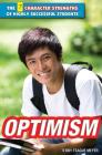 Optimism (7 Character Strengths of Highly Successful Students) By Terry Teague Meyer Cover Image