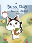A Busy Day for Meow Meow By Devitha Fauzie (Illustrator), Felix Cheong Cover Image