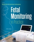Fetal Monitoring in Practice By Donald Gibb (Editor), Sabaratnam Arulkumaran (Editor) Cover Image