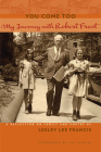 You Come Too: My Journey with Robert Frost By Lesley Lee Francis, Jay Parini (Foreword by) Cover Image