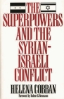 The Superpowers and the Syrian-Israeli Conflict: Beyond Crisis Management? (Washington Papers) By Helena Cobban Cover Image