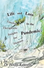 Life and Loss in the Pandemic: Timeless Therapeutic Insights for Humans Cover Image