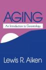 Aging: An Introduction to Gerontology Cover Image